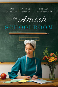 Amy Clipston;Kathleen Fuller;Shelley Shepard Gray; — An Amish Schoolroom