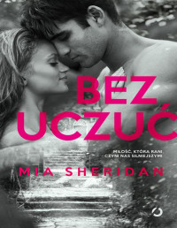 Mia Sheridan — Bez uczuć