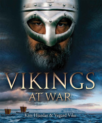 Kim Hjardar, Vegard Vike — Vikings at War