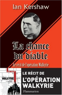 Ian Kershaw [Kershaw, Ian] — La chance du diable