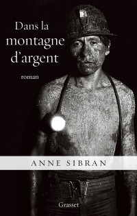 Anne Sibran — Dans la montagne d'argent