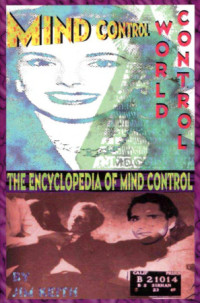 Jim Keith — Mind Control, World Control: The Encyclopedia of Mind Control
