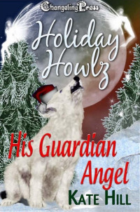 Kate Hill — His Guardian Angel
