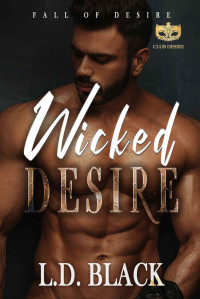 L.D. Black & Club Desire — Wicked Desire: Fall of Desire