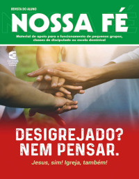 Emerson Arruda & Marcelo Dias & Felipe Quirino & Rubens Augusto & Samuel Ribeiro & Jônatas Miranda & Gladston Cunha — Desigrejados? Nem pensar - Revista do aluno