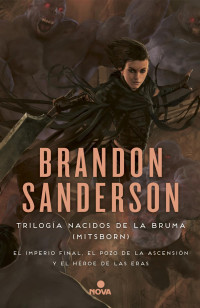 Brandon Sanderson — TRILOGÍA NACIDOS DE LA BRUMA (MISTBORN)