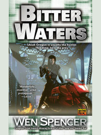 Wen Spencer — Bitter Waters