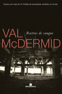 Val McDermid — Rastros de sangue