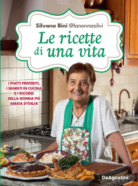 Silvana Bini — Le ricette di una vita