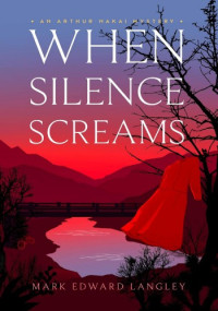 Mark Edward Langley — When Silence Screams