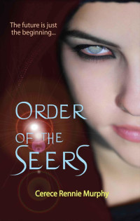Cerece Rennie Murphy [Murphy, Cerece Rennie] — Order of the Seers
