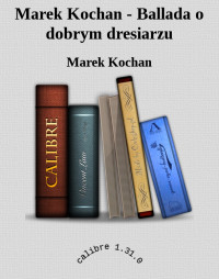 Marek Kochan — Marek Kochan - Ballada o dobrym dresiarzu