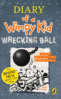 Jeff Kinney — Diary of a Wimpy Kid: Wrecking Ball (Book 14)