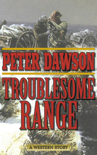 Peter Dawson — Troublesome Range