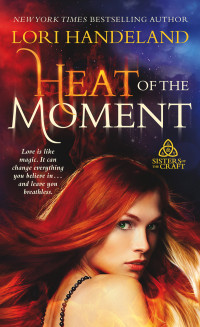 Lori Handeland [Handeland, Lori] — Heat of the Moment