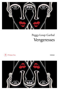 Peggy-Loup Garbal — Vengeresses