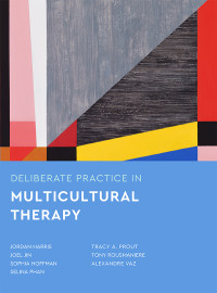 Jordan Harris;Joel Jin;Sophia Hoffman;Selina Phan;Tracy A Prout;Tony Rousmaniere;Alexandre Vaz; & Joel Jin & Sophia Hoffman & Selina Phan & Tracy A. Prout & Tony Rousmaniere & Alexandre Vaz — Deliberate Practice in Multicultural Therapy