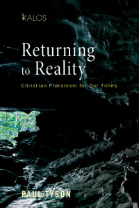 Paul Tyson; — Returning to Reality