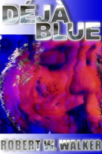 Robert W. Walker — Deja Blue: Case Files of Rae Murphy Hiyakawa (Psychic Sensory Investigation Book 2)