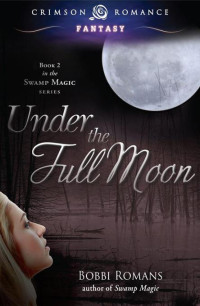 Bobbi Romans — Under the Full Moon (Crimson Romance)