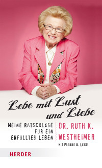 Westheimer, Ruth K. Lehu, Pierre A. — Liebe, Lust und Lebensfreude