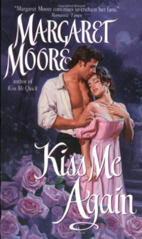 Margaret Moore — Kiss Me Again