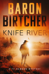 Baron Birtcher — Knife River