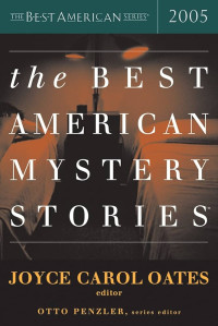 Joyce Carol Oates — The Best American Mystery Stories 2005