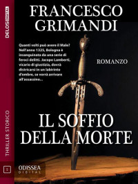 Francesco Grimandi — Il soffio della morte (Odissea Digital) (Italian Edition)