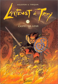 Didier Tarquin, Christophe Arleston — Castel Or-Azur (Lanfeust de Troy, tome 3)