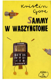 Kristin Gore — Sammy w Waszyngtonie