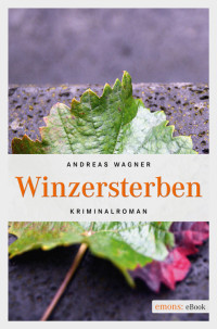 Wagner, Andreas [Wagner, Andreas] — Winzersterben