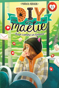 Marilou Addison & Marilou Addison — Les DIY de Maélie T11 : Rusé comme un renard