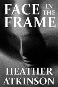 Heather Atkinson — Face in the Frame