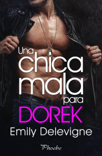 Emily Delevigne — Una chica mala para Dorek