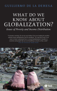 Dehesa, Guillermo de la — What Do We Know About Globalization?