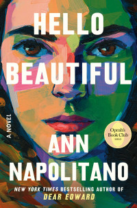 Ann Napolitano — Hello Beautiful: A Novel