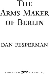 Dan Fesperman — The Arms Maker of Berlin