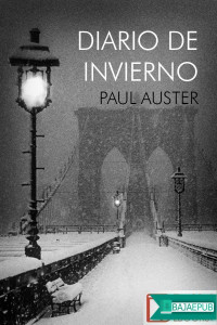 Paul Auster — Diario de Invierno