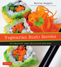 Marisa Baggett — Vegetarian Sushi Secrets