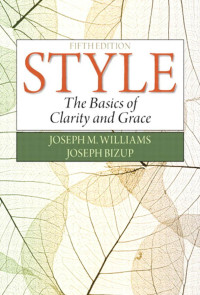 Joseph M. Williams, Joseph Bizup — Style: The Basics of Clarity and Grace