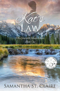 Samantha St. Claire [St. Claire, Samantha] — Kat's Law: Sweet Historical Western Romance (Sawtooth Range #1)