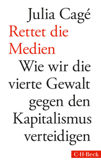 Julia Cag; — Rettet die Medien