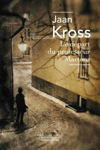 Jaan Kross — Le départ du professeur Martens