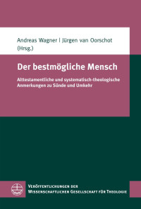 Andreas Wagner, Jürgen van Oorschot — Der bestmögliche Mensch