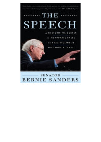 Bernie Sanders — The Speech: A Historic Filibuster on Corporate Greed and the Decline of Our Middle Class