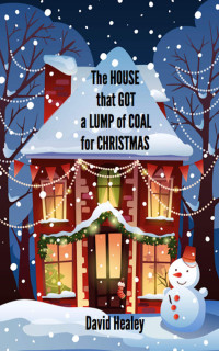 Healey, David — The House That Got A Lump Of Coal for Christmas: A Delmarva Renovators Mini-Mystery