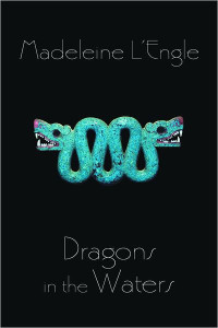 Madeleine L'Engle [L'Engle, Madeleine] — Dragons in the Waters