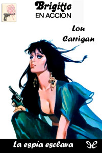 Lou Carrigan — La espía esclava