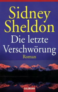 Sheldon, Sidney — Die letzte Verschwörung